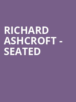 Richard Ashcroft - Seated at O2 Arena